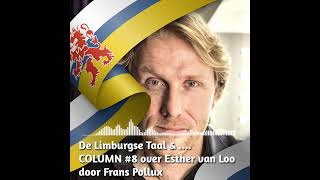 Podcast De Limburgse Taal amp  Column van Frans Pollux over Esther van Loo [upl. by Aciretahs]