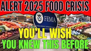 FEMA IS Hiding THIS About the 2025 Food Crisis [upl. by Luigino971]