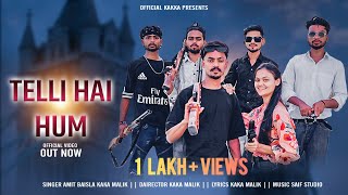 Telli Hai Hum  Kaka Malik  Amit Baisla  OFFICIAL VIDEO  New Haryanvi Song 2024 [upl. by Yerdua659]