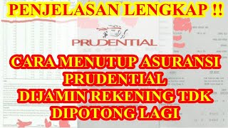 CARA MENUTUP ASURANSI PRUDENTIAL [upl. by Nodnarg300]