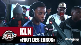 KLN 93 quotFaut des eurosquot PlanèteRap [upl. by Broderic]