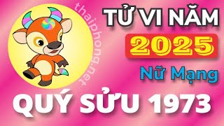 Tử Vi Tuổi Quý Sửu 1973 Năm 2025  Nữ Mạng [upl. by Aenyl]