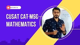 CUSAT CAT Exam 2022MSc MathematicsPrevious year Question paper discussionLecture 02 [upl. by Raamal]