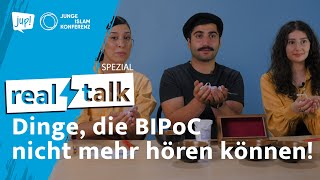 Dinge die BIPoC nicht mehr hören können  RealTalkSpezial [upl. by Iteerp]