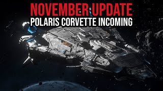 Star Citizen November Update  Polaris Corvette Incoming  Alpha 40 IAE 2954 amp Save Stanton [upl. by Ambrosio]