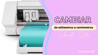 Como cambiar de mm a cm en Silhouette Studio  Cameo [upl. by Ashlee218]