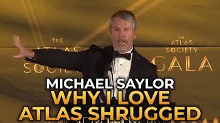 Michael Saylor  Why I Love Atlas Shrugged [upl. by Jonis644]