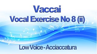 Vaccai Practical Method Lesson 8 ii Acciaccatura  Key Bb For Low Voice  for Alto and Bass [upl. by Batsheva]