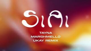 Tayna  Si Ai Marshmello amp UKAY Remix [upl. by Pape]