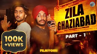 ZILA GHAZIABAD  ALL PARTS  filmygiri shorts [upl. by Apur]