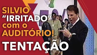 SILVIO quotIRRITADOquot COM O AUDITÓRIO NO TENTAÇÃO – 1999 [upl. by Isobel]