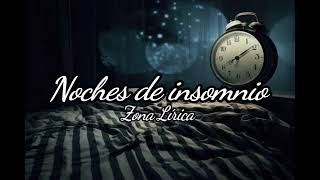 Noches de insomnio  Zona Lírica [upl. by Glennie]