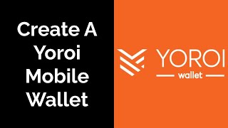 How to Create A Yoroi Mobile Wallet in 4 Steps [upl. by Shawnee531]