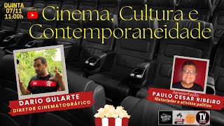 AO VIVO CINEMA CULTURA E CONTEMPORANEIDADE com Dario Gularte 7112024 [upl. by Nwahsear]