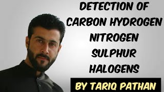 Class 12 Chapter 3  Detection of Carbon Hydrogen Nitrogen Sulphur Halogens  Tariq Pathan [upl. by Zinnes443]