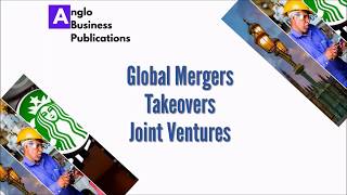 TWO MINUTE BUSINESS VIDEOS Global Mergers Takeovers and Joint Ventures [upl. by Chapen]