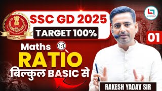 SSC GD 2025  Ratio 01  SSC GD Maths बिलकुल बेसिक से  Maths by Rakesh Yadav Sir [upl. by Rekrap]