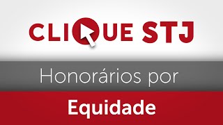 Terceira Turma mantém honorários arbitrados por equidade em ação para liberar gravame hipotecário [upl. by Haldan]