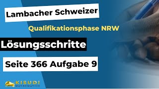 Seite 366 Aufgabe 9 Lambacher Schweizer Qualifikationsphase Lösungen NRW [upl. by Inalem594]