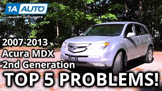 Top 5 Problems Acura MDX SUV 20072013 2nd Generation [upl. by Nivlam]