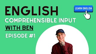 English Comprehensible Input For B1B2 Learners [upl. by Aerdnak]