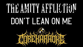 The Amity Affliction  Dont Lean On Me Karaoke Instrumental [upl. by Cozmo906]