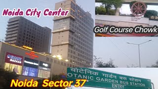 Noida Sector 37 👌 Botanical garden Metro ❤️Noida City Center 🙏Noida sec 34 ❤️ Golf Course Metro [upl. by Nadabus653]