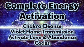 Complete Energy Healing ✨ Full Chakra Cleanse Violet Flame Activate AbundanceLove amp More ✨ [upl. by Ymar]