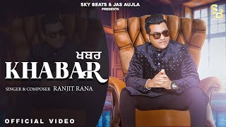 Khabar  Ranjit Rana  Debi Makhsoospuri  Latest Punjabi Songs 2021  Sky Beats [upl. by Zenda]