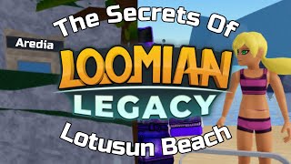 The SECRETS of LOTUSUN BEACH Loomian Legacy Easter eggs and mystery’s [upl. by Gnurt]