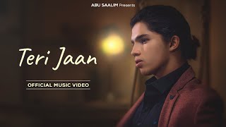 Teri Jaan Part 1  Official Song 2022  Abu Saalim ftVishakha Pandey  MM Rahul  Muneeb amp Akheel [upl. by Inihor]