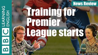 Training for Premier League starts BBC News Review [upl. by Zetneuq582]