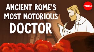 Ancient Rome’s most notorious doctor  Ramon Glazov [upl. by Halle]