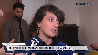 20241122 FIRENZE  AL JAZEERA DOCUMENTA SFRUTTAMENTO FILIERA MODA [upl. by Dareg]