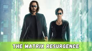 The Matrix 5  Resurgence  First Trailer  The Matrix 5 Teaser  Keanu Reeves [upl. by Ailene384]