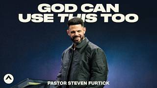 God Can Use This Too  Pastor Steven Furtick  Elevation Church [upl. by Cummine985]