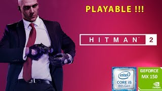 HITMAN 2 PROLOGUE 🔫 GeForce MX150  i5 8250u  8GB DDR4  Acer Aspire 5  Budget Gaming Laptop [upl. by Aiksas]