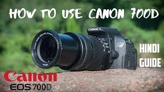 Canon EOS 700D Full How To Use  Beginners Guide in Hindi  How to Use DSLR  Full Tutorial [upl. by Grazia575]