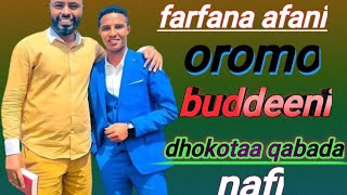 farfana afani oromo budeen dhokotaa qabdaa nafii🙏 [upl. by Riatsala361]