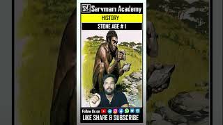 HISTORY STONE AGE  1  1 Min Course shorts history ssc ssccgl gk gs upsc sarvmamacademy [upl. by Yasdnyl407]