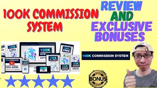 🔥100K Commission System Review And Bonuses🔥 Buy 100K Commission System With My Exclusive Bonuses [upl. by Corwun]