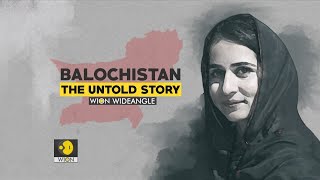 Watch Balochistan The Untold Story on WION Wideangle [upl. by Sinai]