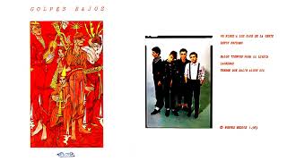 GOLPES BAJOS 🎵 Golpes Bajos 🎵 1983 FULL ALBUM HQ AUDIO [upl. by Mcgrody]