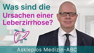 Was sind die Ursachen einer Leberzirrhose  Medizin ABC  Asklepios [upl. by Ened]