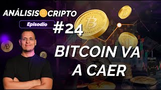 ✅ EP 24 BITCOIN VA A CAER [upl. by Jadd]