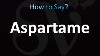 How to Pronounce Aspartame [upl. by Nodab]