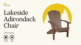 How to assemble the LuxCraft Lakeside Adirondack Chair [upl. by Lean]