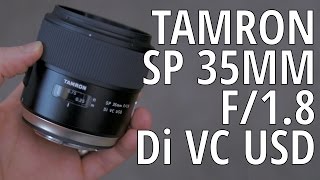 Tamron SP 35mm f18 Review [upl. by Blakely]