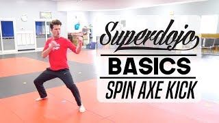 Superdojo Basics How to do a Spin Axe Kick [upl. by Odravde]