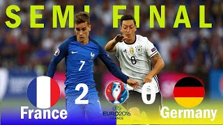 France vs Germany 2X0 Euro 2016 Semi Final All Goals amp Highlights [upl. by Dagney]